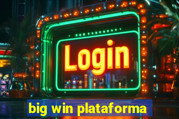 big win plataforma